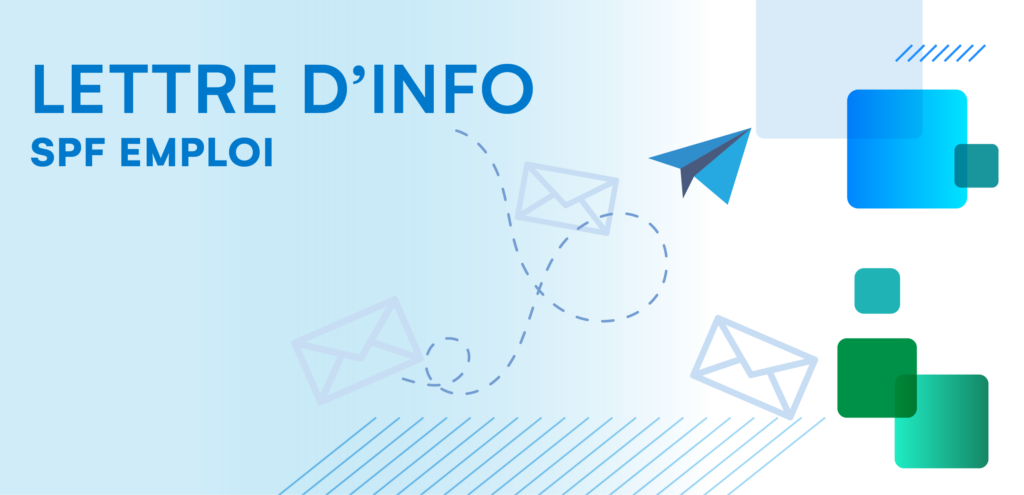 15 juillet 2026 – Lettre d&rsquo;info du SPF Emploi